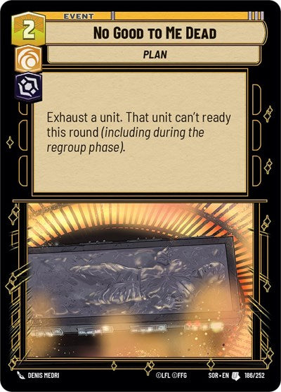 No Good to Me Dead (Spark of Rebellion)(SOR-186/252)(U)