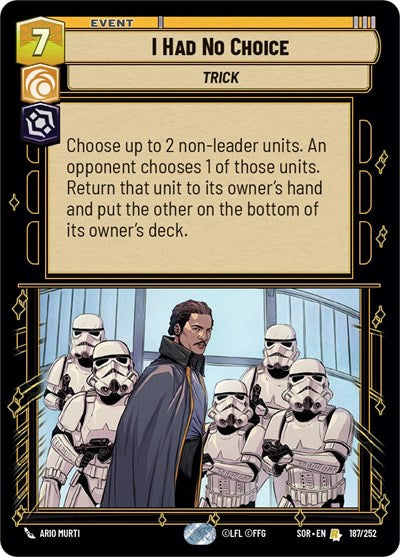 I Had No Choice - Foil (Spark of Rebellion)(SOR-187/252)(R)
