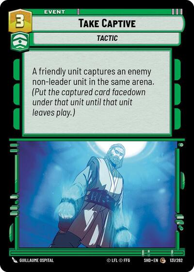 Take Captive - Foil (Shadows of the Galaxy)(SHD-131/262)(C)
