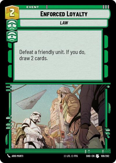 Enforced Loyalty - Foil (Shadows of the Galaxy)(SHD-108/262)(U)