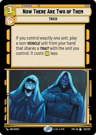 Now There Are Two of Them - Foil (Twilight of the Republic)(TWI-225/257)(L)