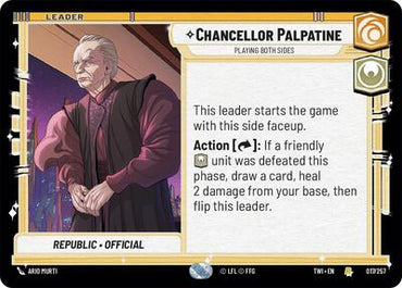 Chancellor Palpatine, Playing Both Sides (Twilight of the Republic)(TWI-017/257)(R)