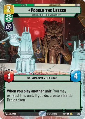 Poggle the Lesser, Archduke of the Stalgasin Hive - Hyperspace - Foil (Twilight of the Republic)(TWI-353/519)(R)