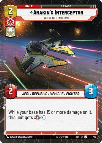 Anakin's Interceptor, Where the Fun Begins - Hyperspace - Foil (Twilight of the Republic)(TWI-410/519)(U)