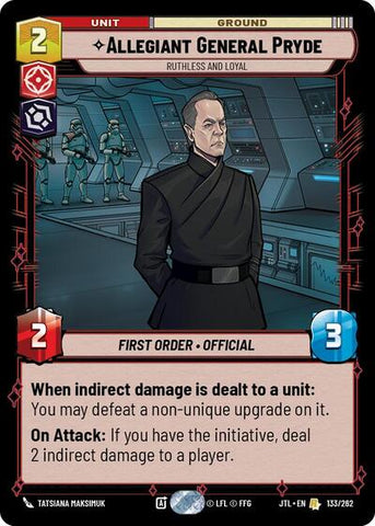 Allegiant General Pryde, Ruthless and Loyal (Jump to Lightspeed)(JTL-133/262)(R)