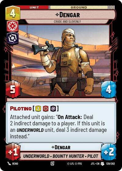 Dengar, Crude and Slovenly (Jump to Lightspeed)(JTL-139/262)(U)