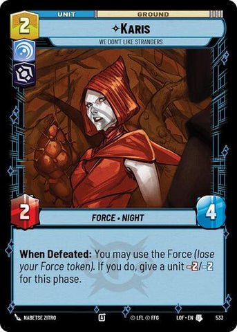 Karis, We Don't Like Strangers - Foil (Legends of the Force)(LFL-0533/1159)(U)