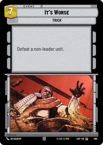 It's Worse - Foil (Legends of the Force)(LFL-0766/1159)(C)