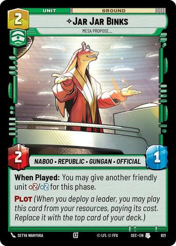 Jar Jar Binks, Mesa Propose (Foil) - Foil (Secrets of Power)(SEC-0621/1167)(U)