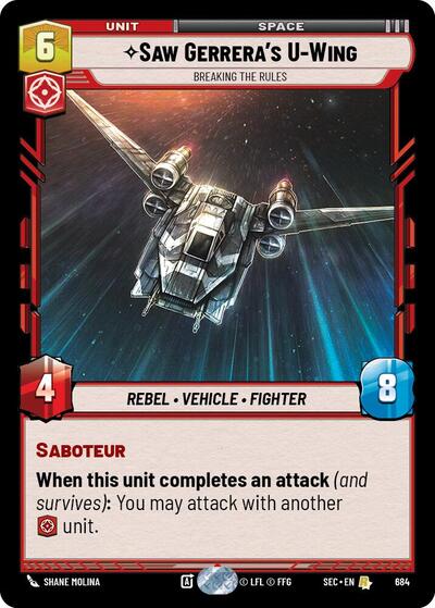 Saw Gerrera's U-Wing, Breaking the Rules (Foil) - Foil (Secrets of Power)(SEC-0684/1167)(R)