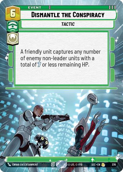 Dismantle the Conspiracy (Hyperspace) (Secrets of Power)(SEC-0370/1167)(R)