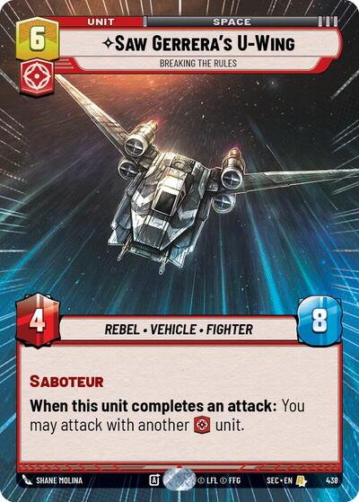 Saw Gerrera's U-Wing, Breaking the Rules (Hyperspace) (Secrets of Power)(SEC-0438/1167)(R)
