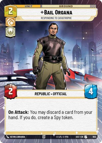 Bail Organa, Responding to Catastrophe (Hyperspace Foil) - Foil (Secrets of Power)(SEC-0954/1167)(U)