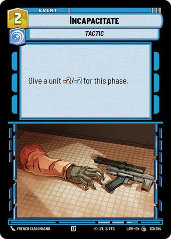 Incapacitate (A Lawless Time)(LAW-131/264)(C)
