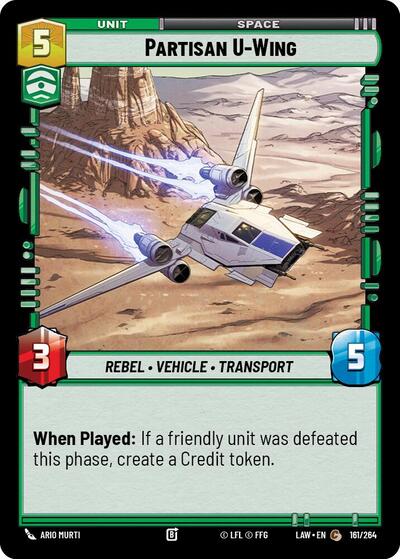 Partisan U-Wing (A Lawless Time)(LAW-161/264)(C)