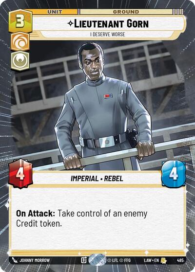 Lieutenant Gorn, I Deserve Worse (Hyperspace) (A Lawless Time)(LAW-485/901)(R)