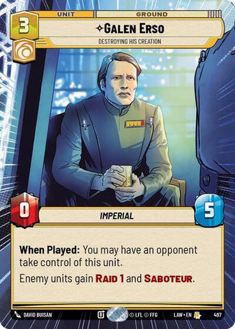 Galen Erso, Destroying His Creation (Hyperspace) (A Lawless Time)(LAW-497/901)(R)