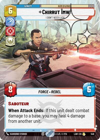 Chirrut Imwe, I Don't Need Luck (Hyperspace Foil) - Foil (A Lawless Time)(LAW-548/901)(R)