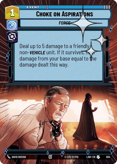 Choke on Aspirations (Hyperspace Foil) - Foil (A Lawless Time)(LAW-604/901)(U)