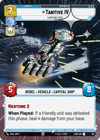 Tantive IV, Carrying Hope (Hyperspace Foil) - Foil (A Lawless Time)(LAW-611/901)(U)