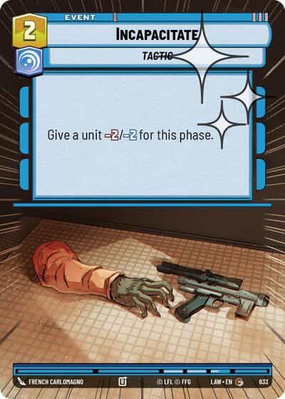 Incapacitate (Hyperspace Foil) - Foil (A Lawless Time)(LAW-633/901)(C)