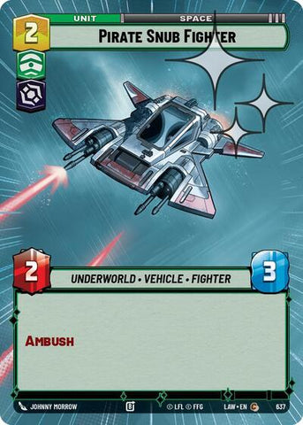 Pirate Snub Fighter (Hyperspace Foil) - Foil (A Lawless Time)(LAW-637/901)(C)
