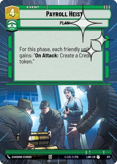 Payroll Heist (Hyperspace Foil) - Foil (A Lawless Time)(LAW-671/901)(U)