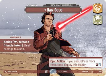 Han Solo, I Got a Really Good Feeling (Showcase) - Foil (A Lawless Time)(LAW-783/901)(C)