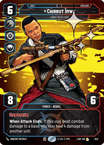 Chirrut Imwe, I Don't Need Luck (Prestige Foil) - Foil (A Lawless Time)(LAW-842/901)(R)