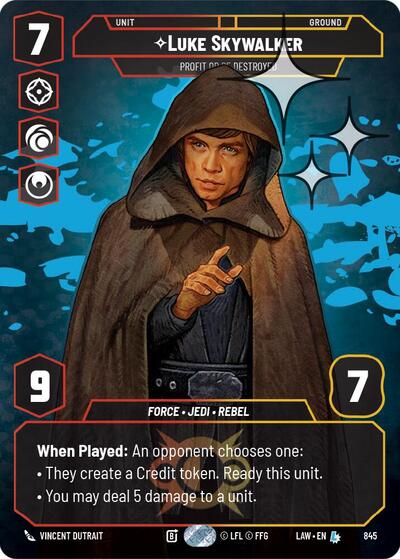Luke Skywalker, Profit or Be Destroyed (Prestige Foil) - Foil (A Lawless Time)(LAW-845/901)(L)