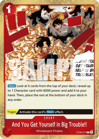 And You Get Yourself in Big Trouble!! (Starter Deck 30 EX: Luffy & Ace)(ST30-017)(C)