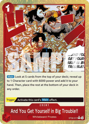 And You Get Yourself in Big Trouble!! (Parallel) - Foil (Starter Deck 30 EX: Luffy & Ace)(ST30-017)(C)