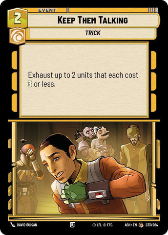 Keep Them Talking (Ashes of the Empire)(ASH-233/264)(C)