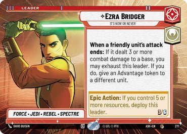 Ezra Bridger - It's Now or Never (Hyperspace) (Ashes of the Empire)(ASH-277)(C)