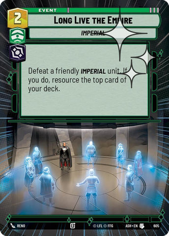 Long Live the Empire (Hyperspace Foil) (Ashes of the Empire)(ASH-605)(U)