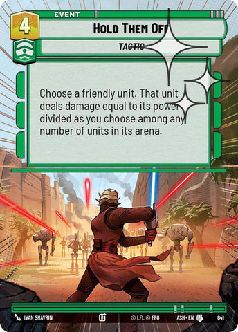 Hold Them Off (Hyperspace Foil) (Ashes of the Empire)(ASH-641)(U)