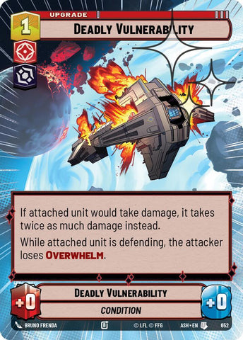 Deadly Vulnerability (Hyperspace Foil) (Ashes of the Empire)(ASH-652)(U)