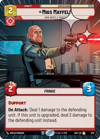 Migs Mayfeld - How About a Toast? (Hyperspace Foil) - Foil (Ashes of the Empire)(ASH-670)(R)