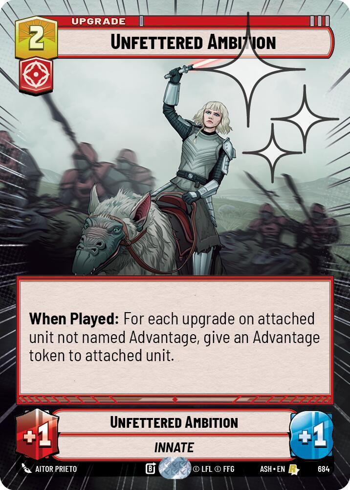 Unfettered Ambition (Hyperspace Foil) - Foil (Ashes of the Empire)(ASH-684)(R)