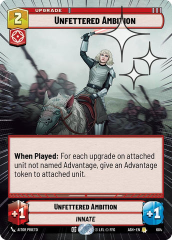 Unfettered Ambition (Hyperspace Foil) - Foil (Ashes of the Empire)(ASH-684)(R)