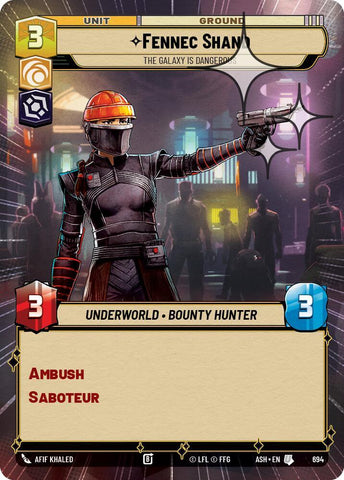 Fennec Shand - The Galaxy Is Dangerous (Hyperspace Foil) (Ashes of the Empire)(ASH-694)(U)