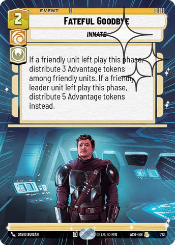 Fateful Goodbye (Hyperspace Foil) - Foil (Ashes of the Empire)(ASH-713)(R)