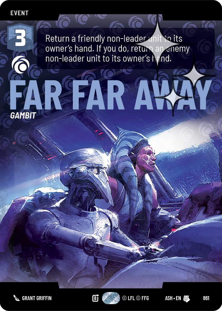 Far Far Away (Prestige Foil) (Ashes of the Empire)(ASH-861)(U)