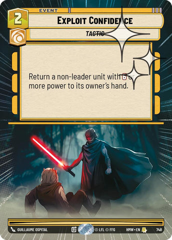 Exploit Confidence [Hyperspace Foil] (Homeworlds)(HMW-748)(R)