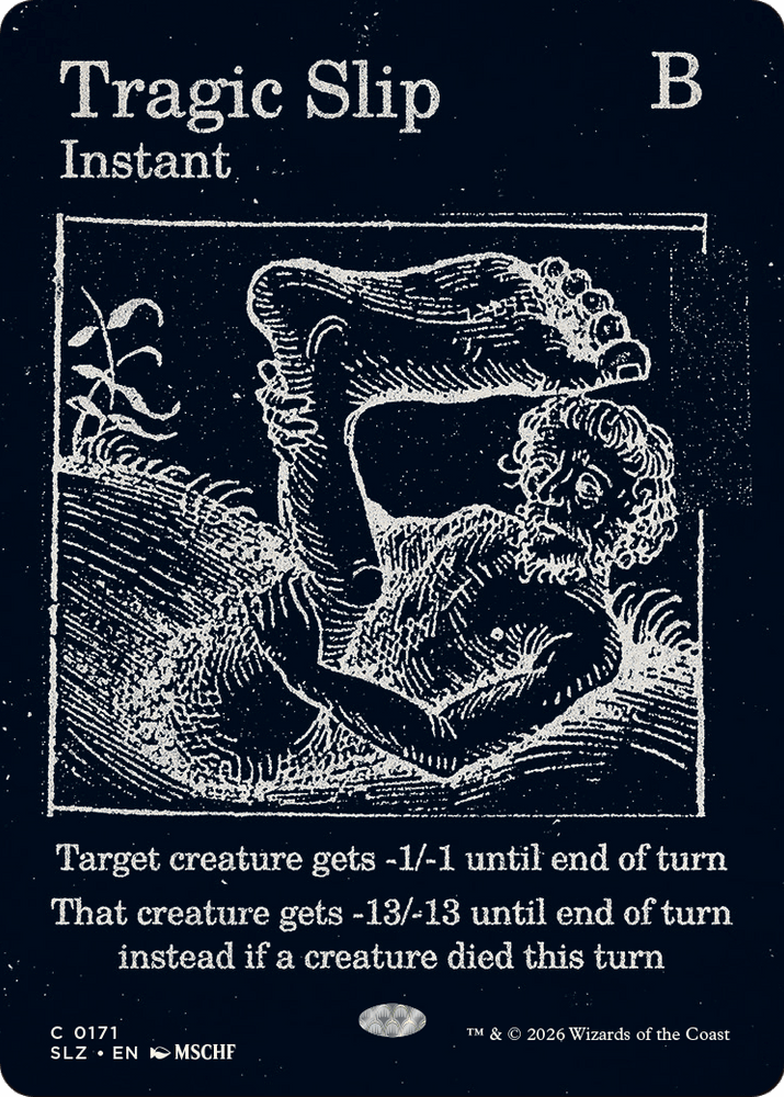 Tragic Slip (0171) [Secret Lair x MSCHF: The Zeta Set]